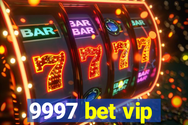 9997 bet vip