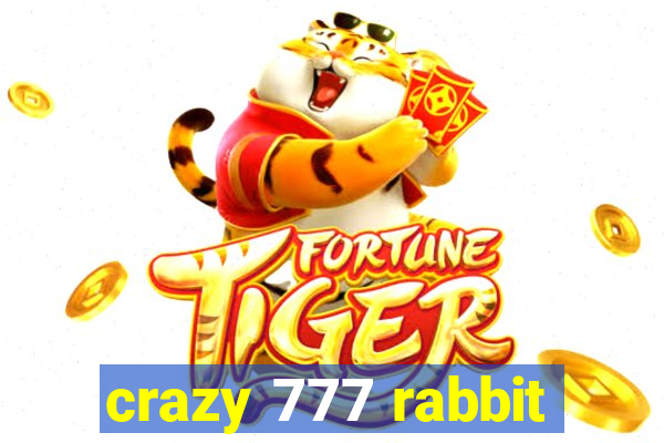 crazy 777 rabbit