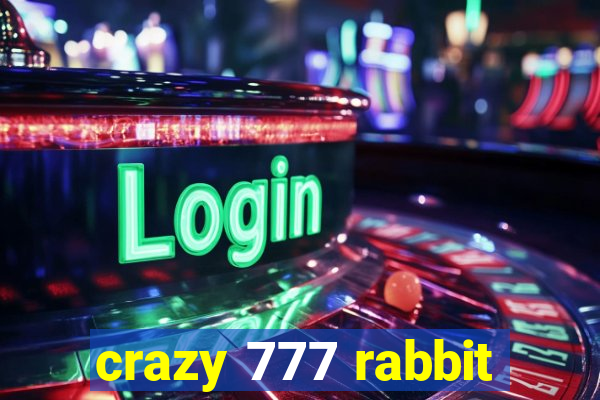 crazy 777 rabbit