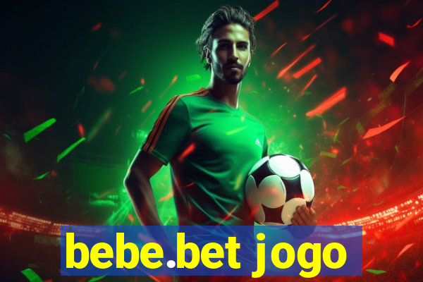 bebe.bet jogo