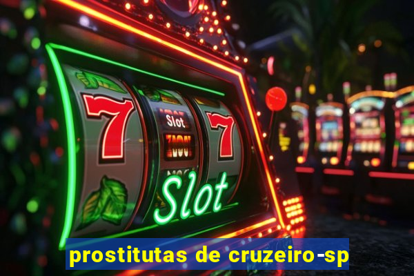 prostitutas de cruzeiro-sp