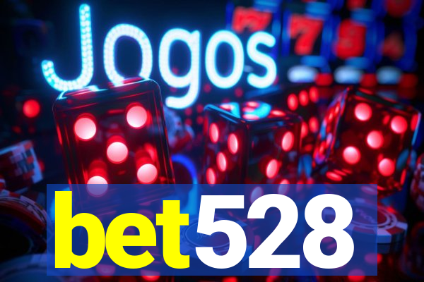 bet528