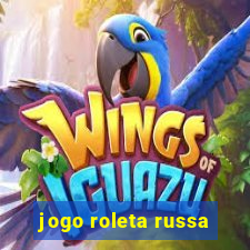 jogo roleta russa