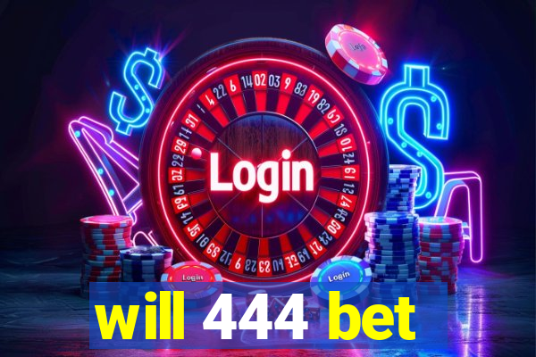 will 444 bet