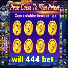 will 444 bet