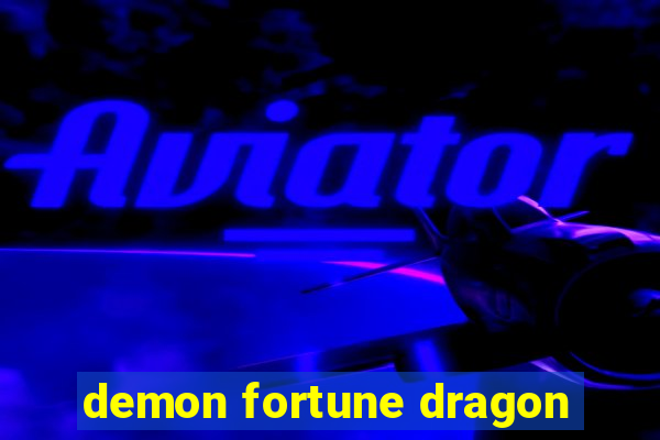 demon fortune dragon