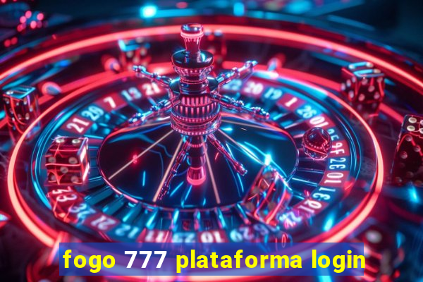 fogo 777 plataforma login