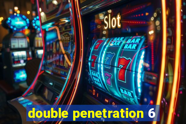 double penetration 6