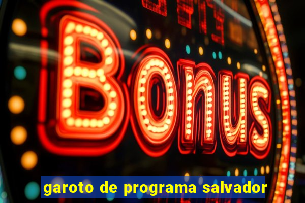 garoto de programa salvador