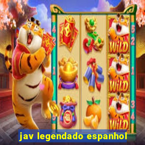 jav legendado espanhol