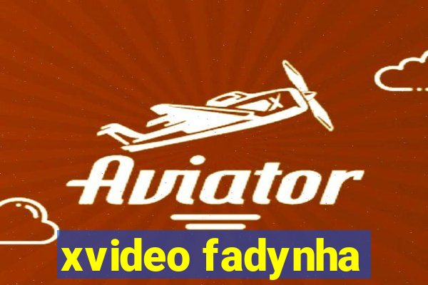 xvideo fadynha