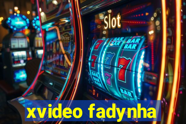 xvideo fadynha