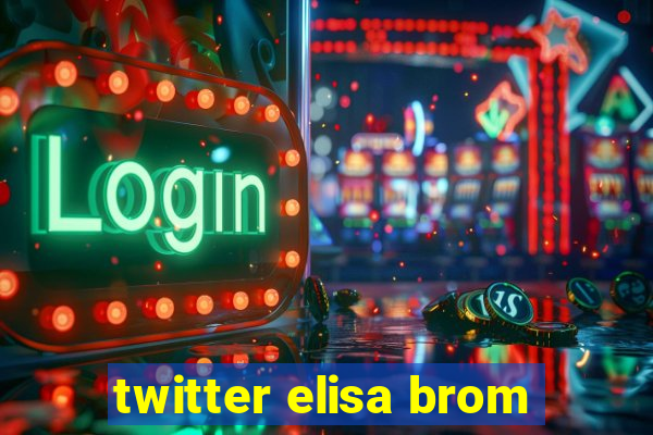 twitter elisa brom