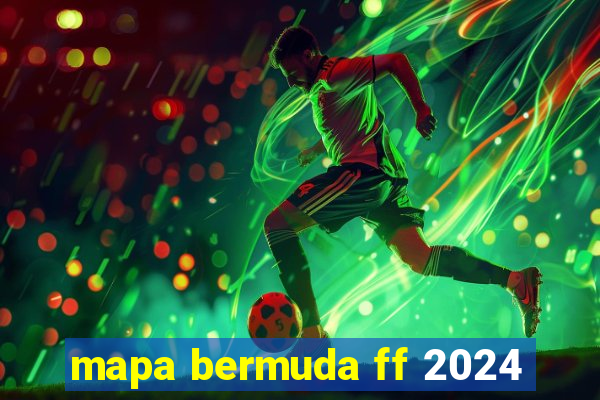 mapa bermuda ff 2024