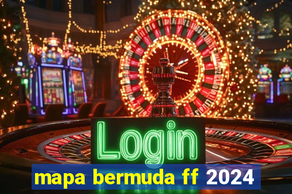 mapa bermuda ff 2024