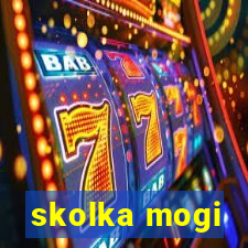 skolka mogi