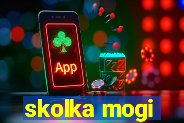 skolka mogi