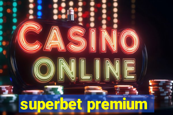 superbet premium