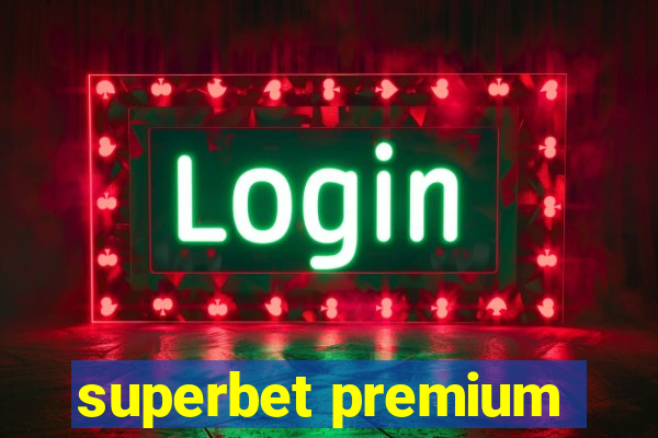 superbet premium