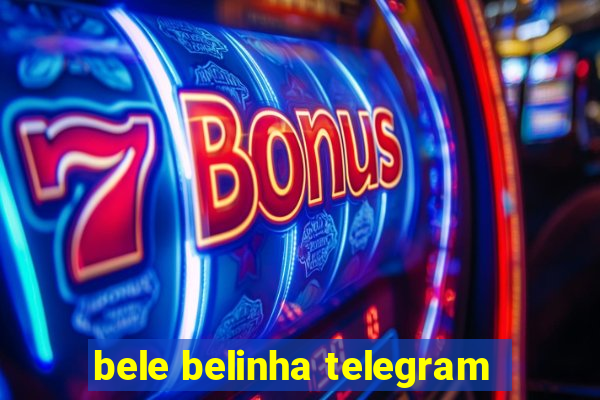 bele belinha telegram