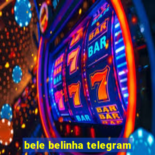 bele belinha telegram