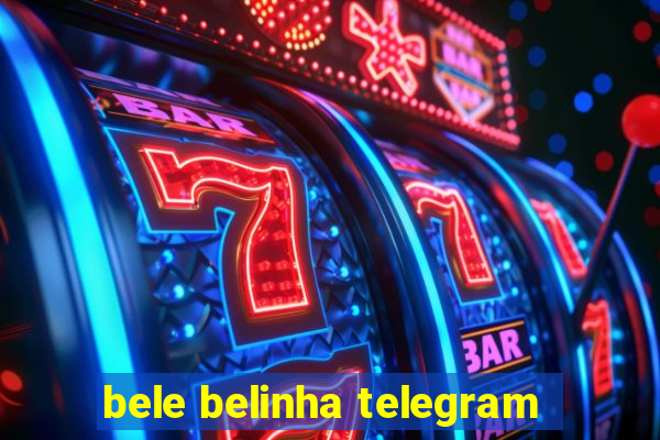 bele belinha telegram