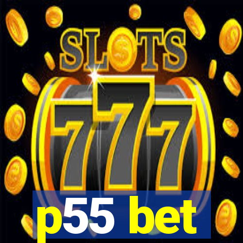 p55 bet