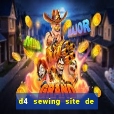 d4 sewing site de relacionamento login