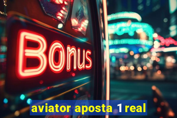 aviator aposta 1 real