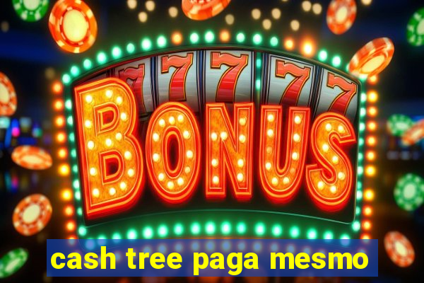 cash tree paga mesmo