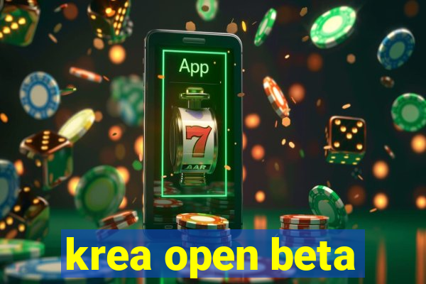 krea open beta