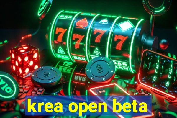 krea open beta