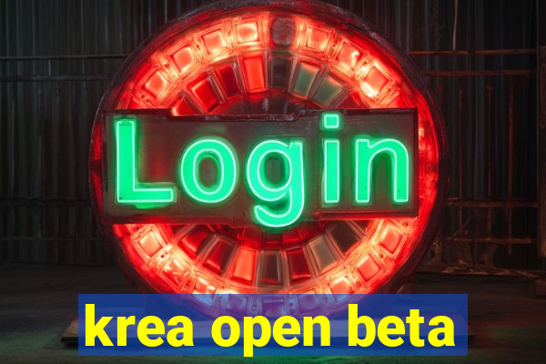 krea open beta