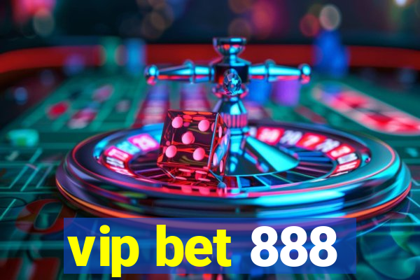 vip bet 888