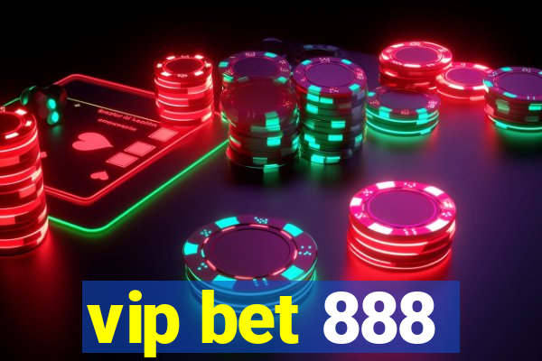 vip bet 888