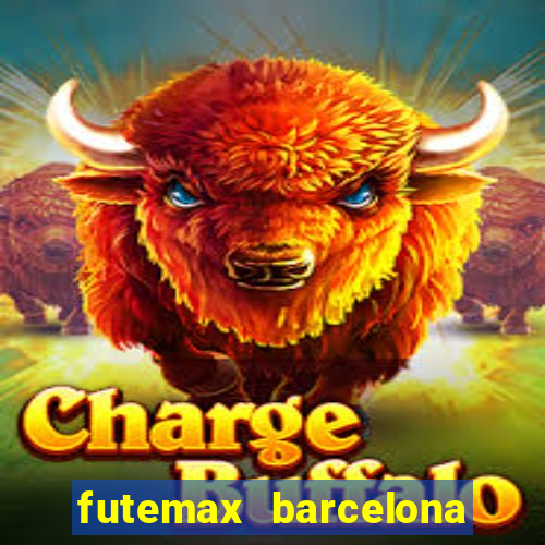 futemax barcelona ao vivo