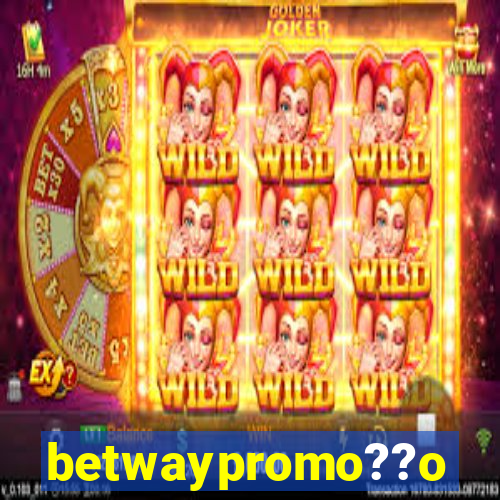 betwaypromo??o