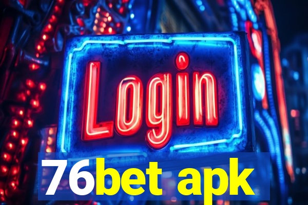 76bet apk