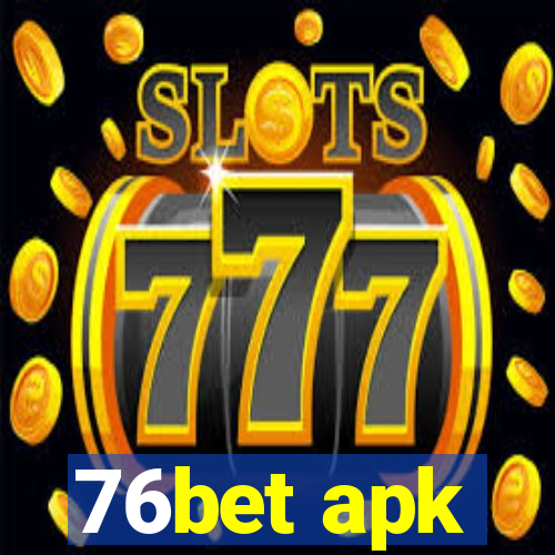 76bet apk