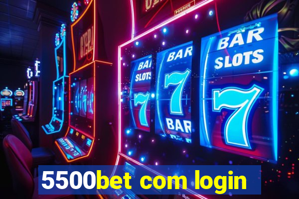 5500bet com login