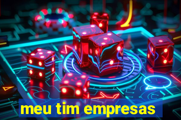 meu tim empresas