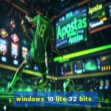 windows 10 lite 32 bits