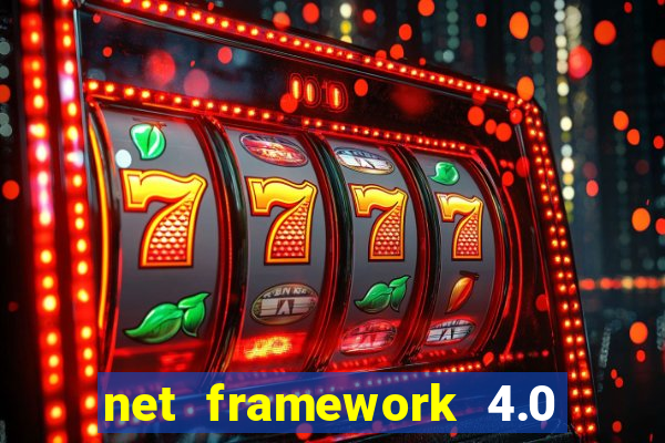 net framework 4.0 v 30319