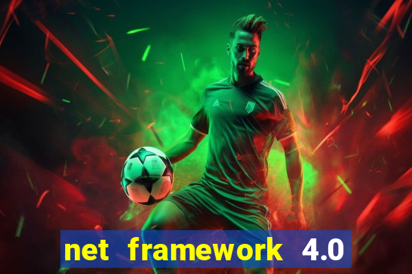 net framework 4.0 v 30319