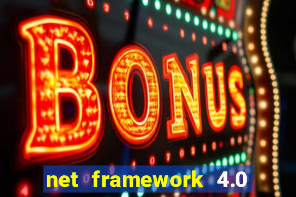 net framework 4.0 v 30319