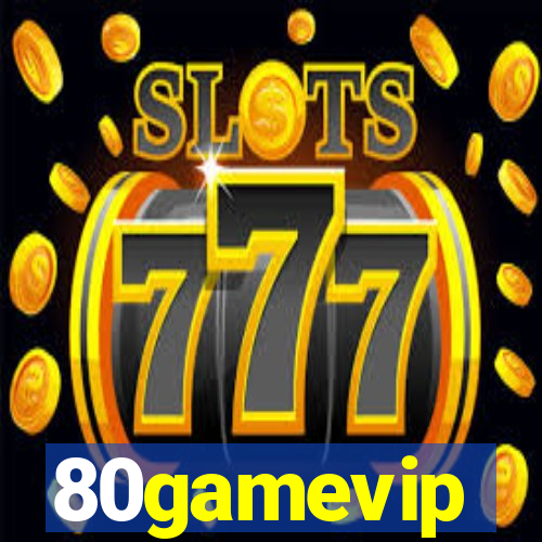 80gamevip