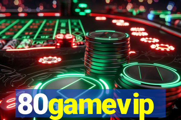 80gamevip