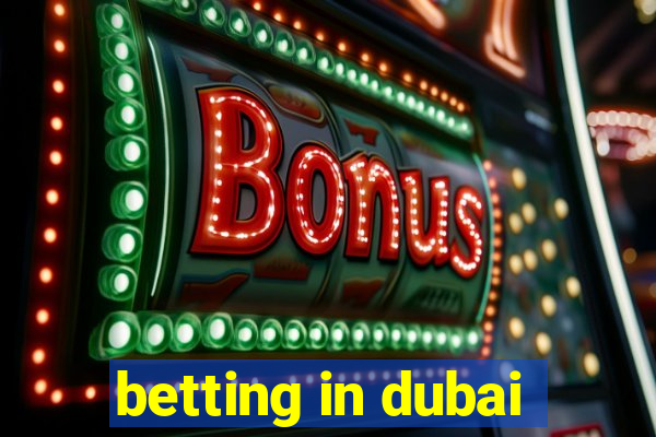 betting in dubai