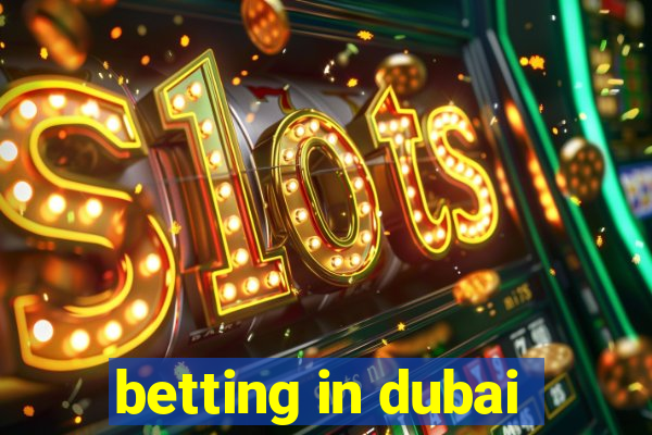 betting in dubai