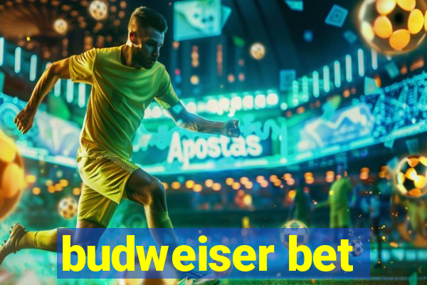 budweiser bet